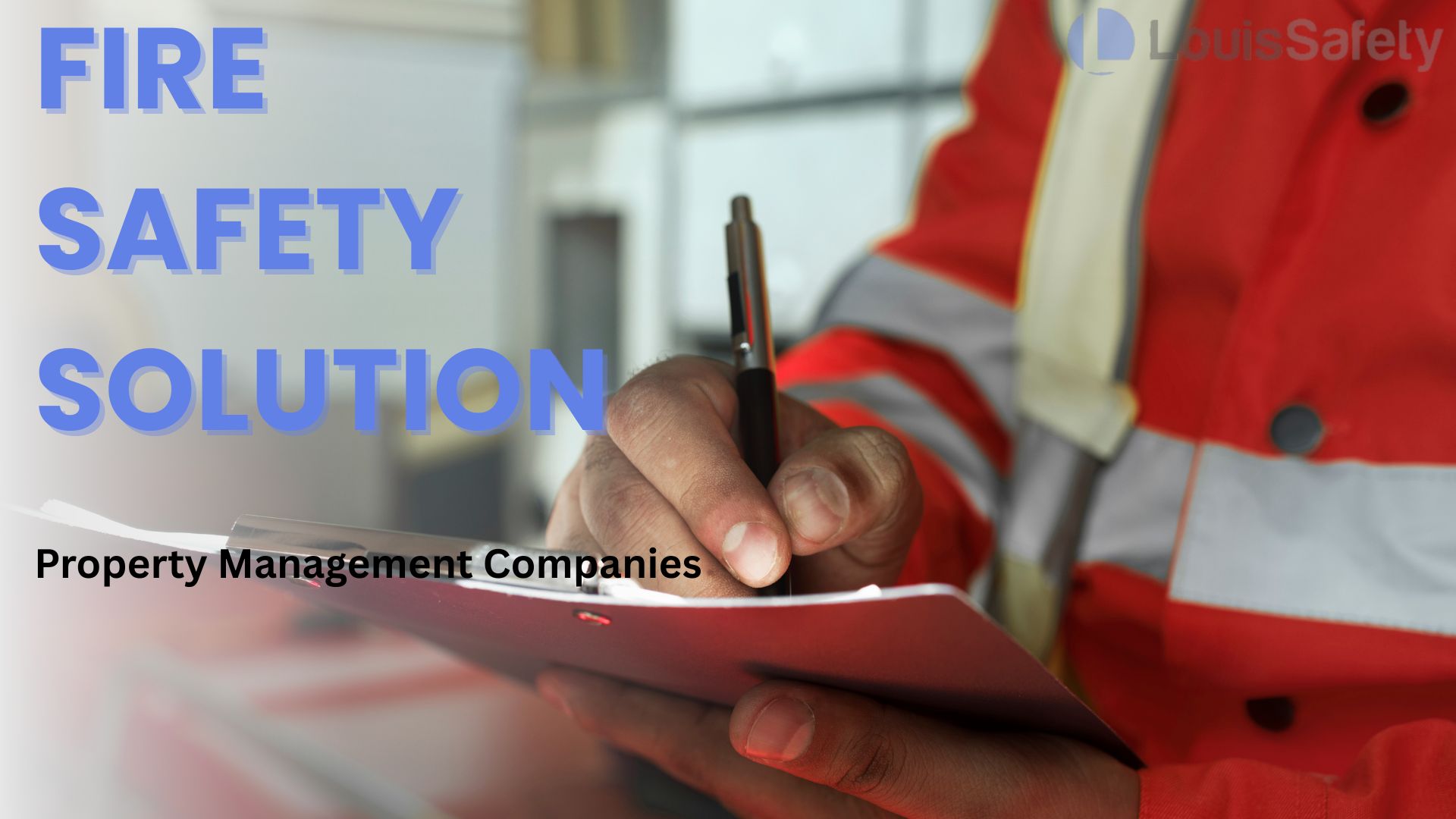 Fire Safety Solutions for Property Management Companies